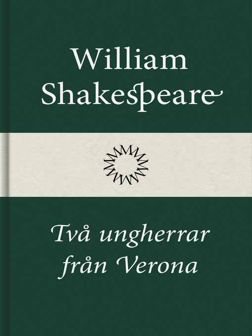 Titeldetaljer för Två ungherrar från Verona av William Shakespeare - Tillgänglig